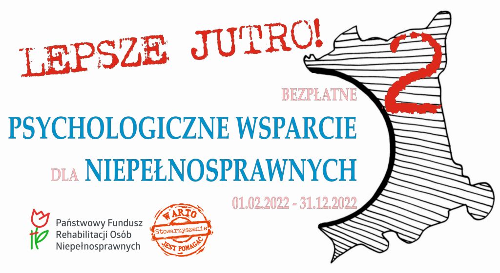 Lepsze jutro 2 ! Bezpłatna pomoc psychologiczna dla osób niepełnosprawnych